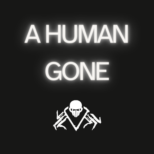 A Human Gone